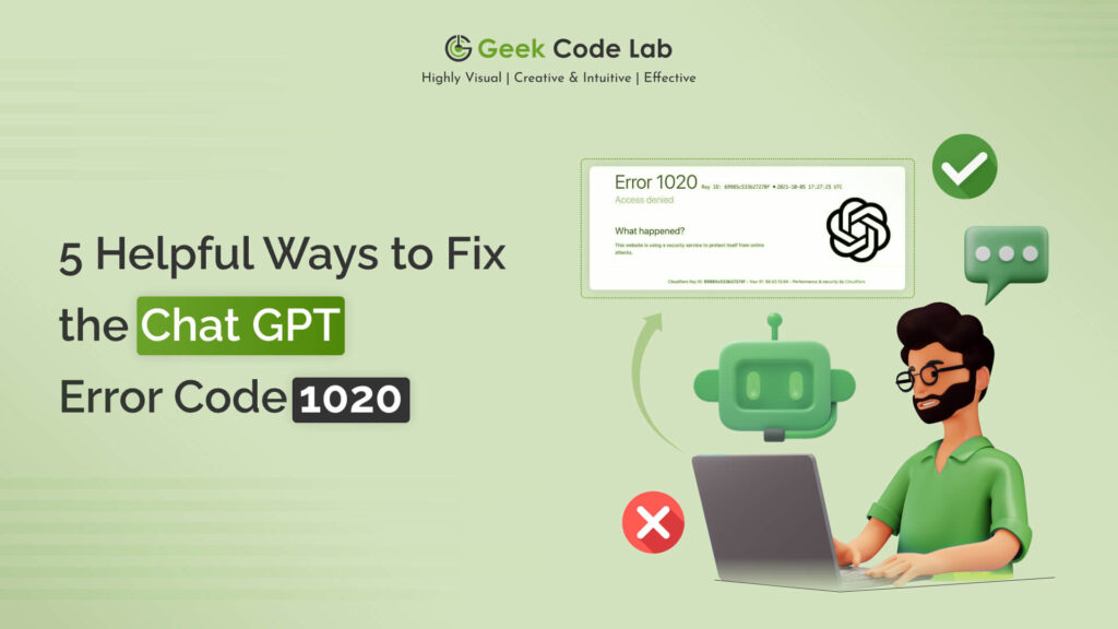 5 Ways to Fix the Chat GPT Error Code 1020, ChatGPT Not Working?