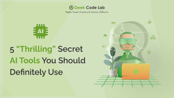 5 “Thrilling” Secret AI Tools You Should Definitely Use!